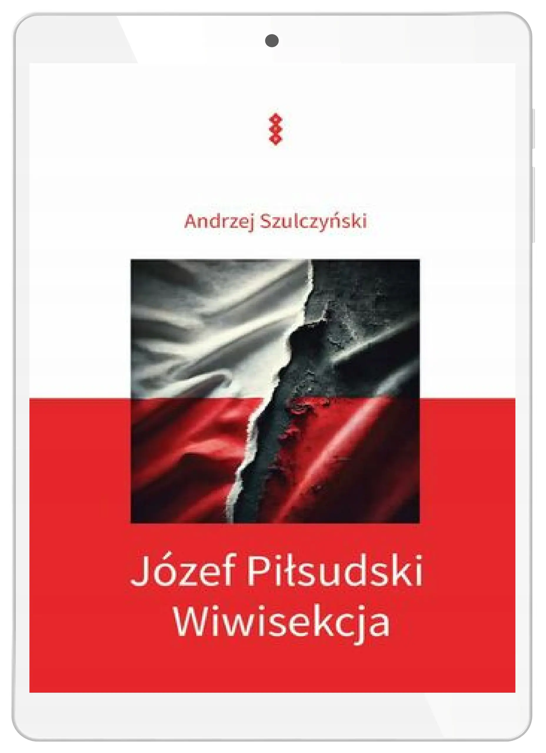 Książka - Józef Piłsudski Wiwisekcja