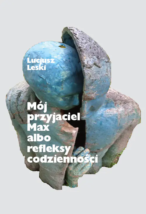 Książka - Moj przyjaciel Max albo refleksy codzienności