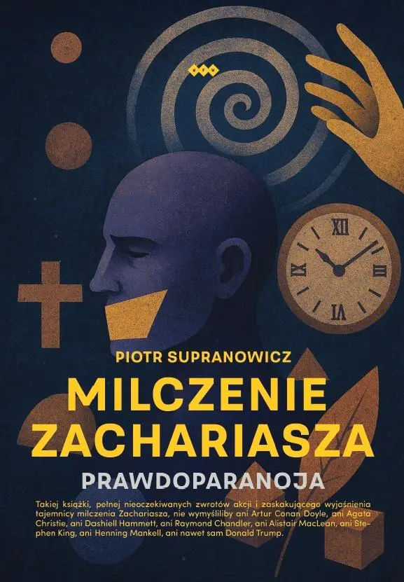 Książka - Milczenie Zachariasza. Prawdoparanoja