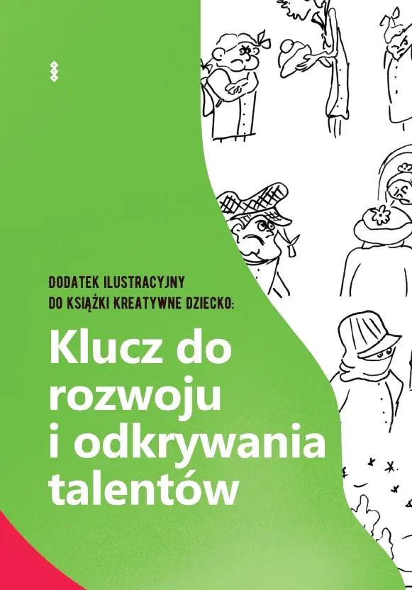 Książka - Dodatek ilustracyjny do książki Kreatywne dziecko: Klucz do rozwoju i odkrywania talentów