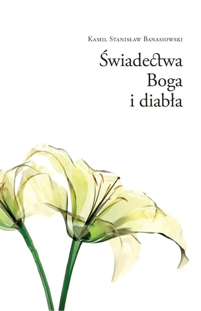 Książka - Świadectwa Boga i diabła