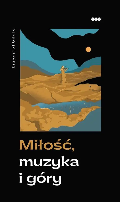 Książka - Miłość, muzyka i góry