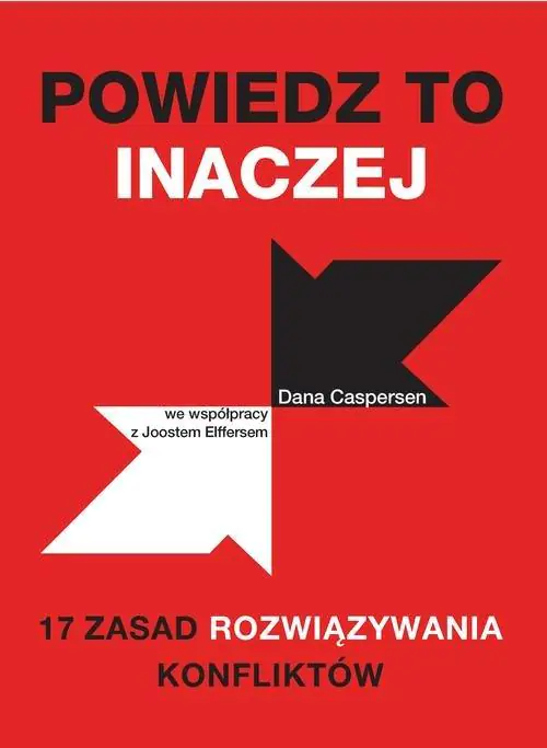 Książka - Powiedz to inaczej. 17 zasad rozwiązywania konfliktów