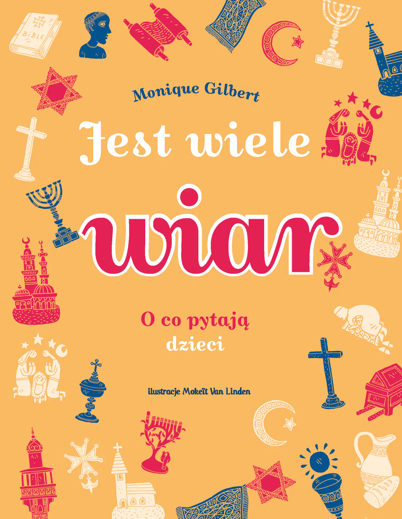 Książka - Jest wiele wiar. O co pytają dzieci