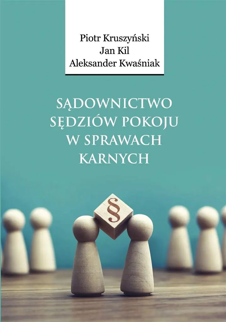 Książka - Sądownictwo sędziów pokoju w sprawach karnych