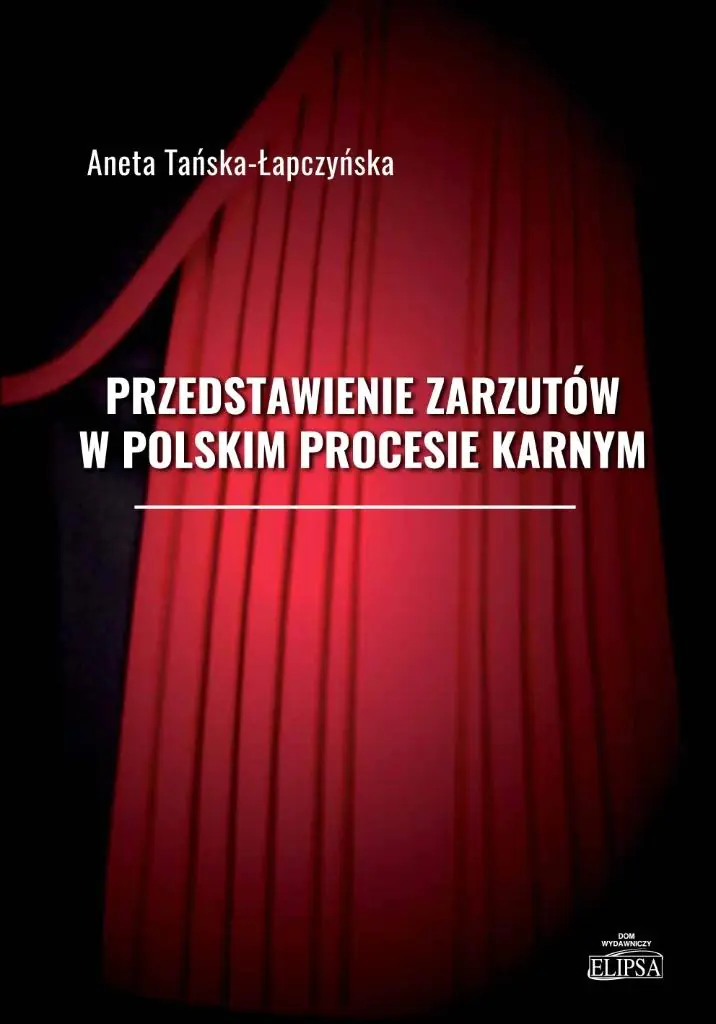 Książka - Przedstawienie zarzutów w polskim procesie karnym