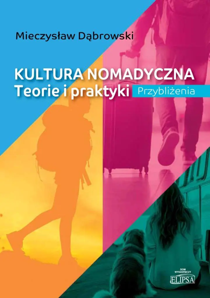 Książka - Kultura nomadyczna. Teorie i praktyki Przybliżenia