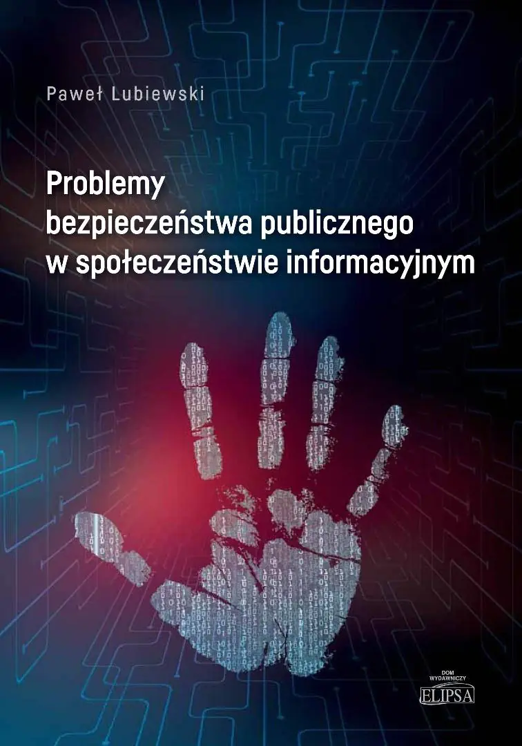 Książka - Problemy bezpieczeństwa publicznego w społeczeństwie informacyjnym
