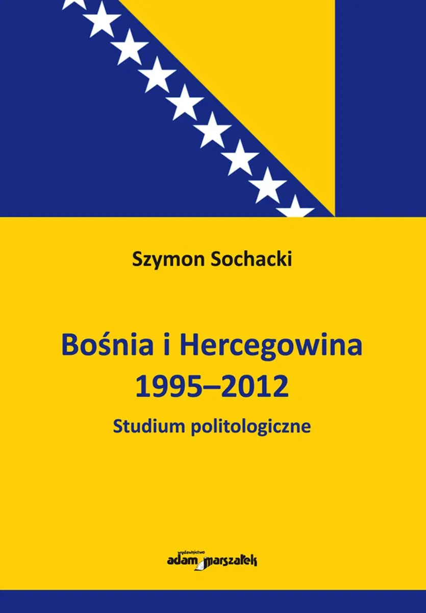 Książka - Bośnia i Hercegowina 1995-2012 - Szymon Sochacki 
