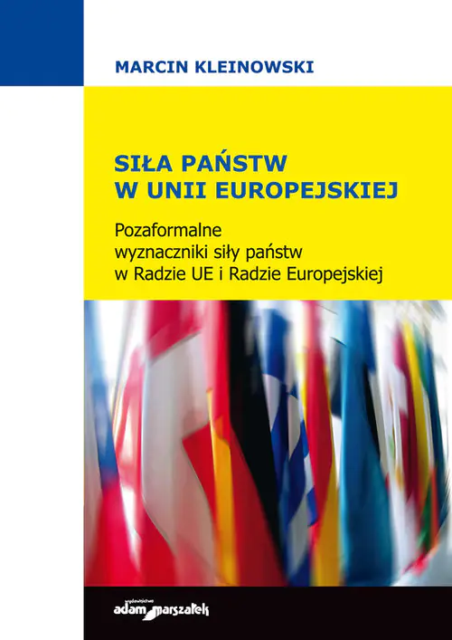 Książka - Siła państw w Unii Europejskiej. - Marcin Kleinowski