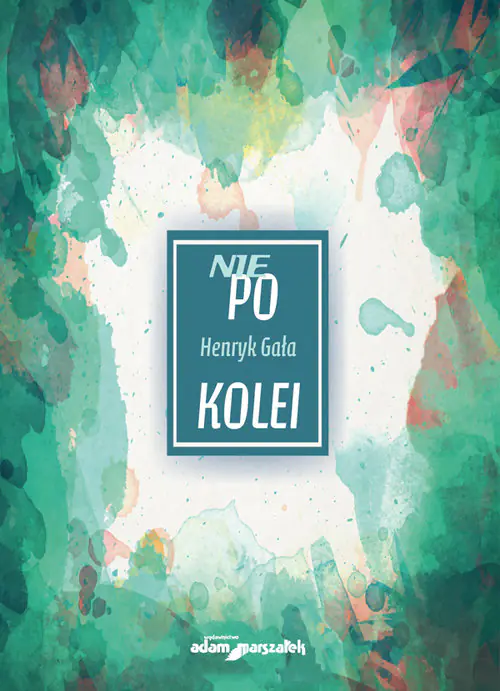 Książka - Nie po kolei + CD - Henryk Gała