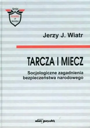 Tarcza i miecz. Socjologiczne zagadnienia bezpieczeństwa narodowego