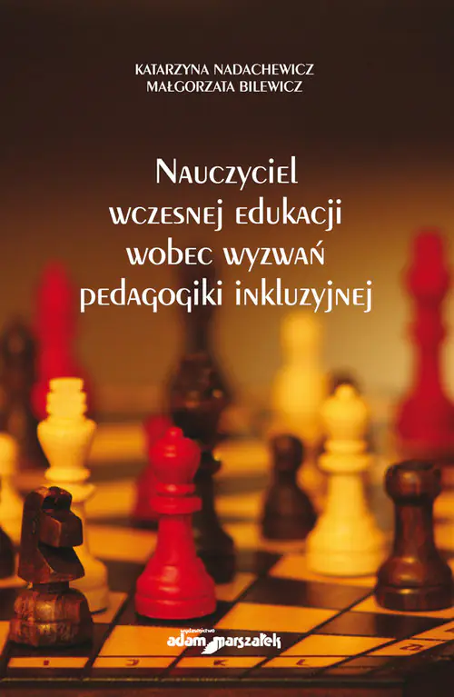 Książka - Nauczyciel wczesnej edukacji wobec wyzwań pedagogiki inkluzyjnej