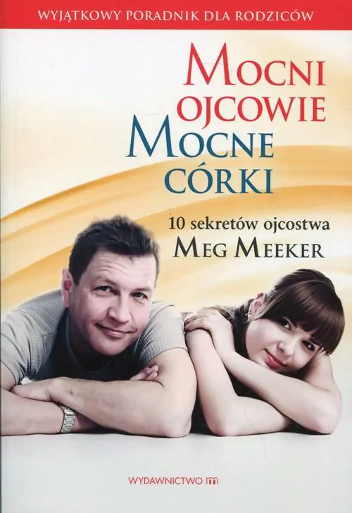 Książka - Mocni ojcowie. Mocne córki. 10 sekretów ojcostwa