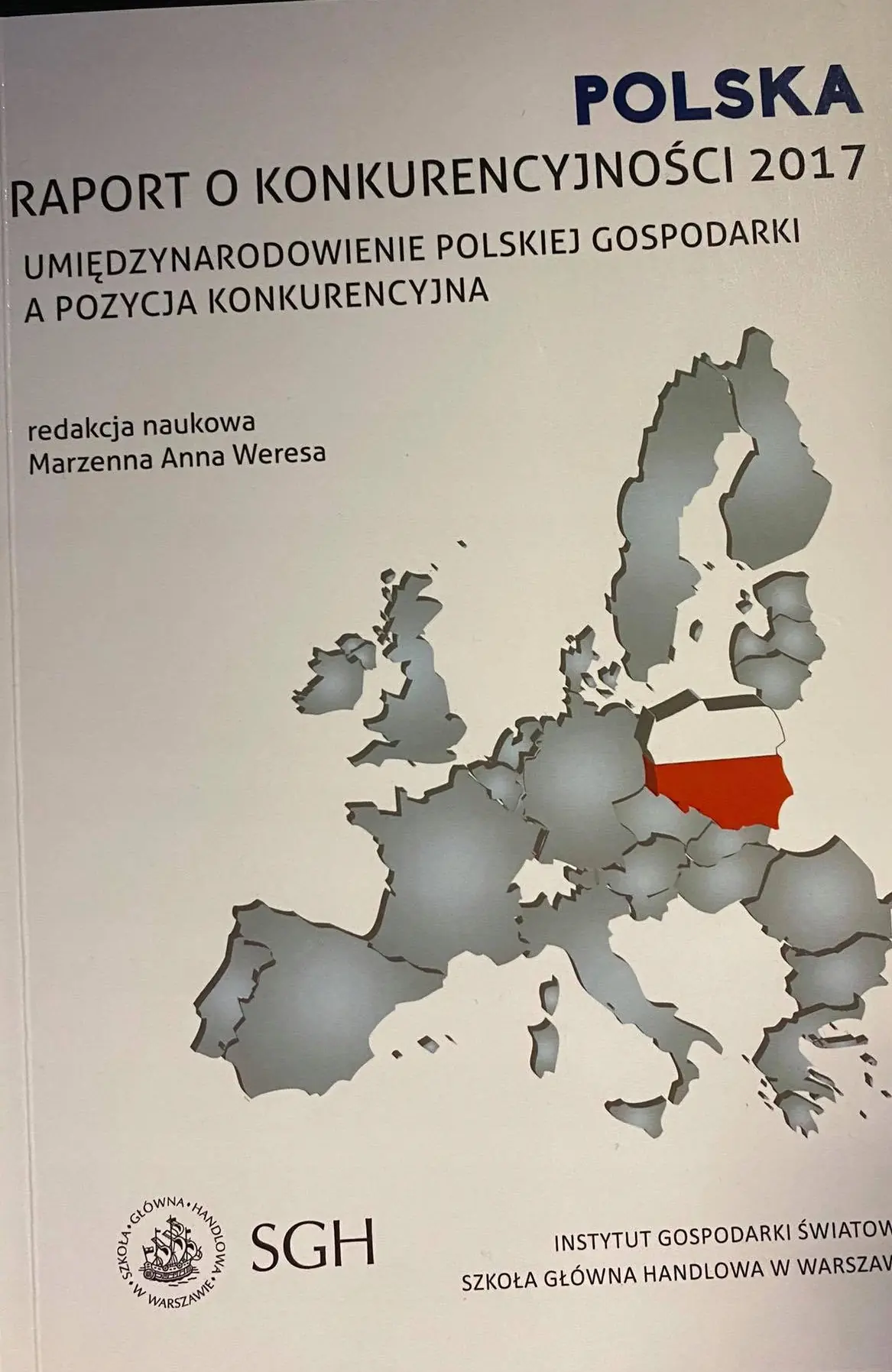 Książka - Polska. Raport o konkurencyjności 2017. Umiędzynarodowienie Polskiej gospodarki a pozycja konkurencyjna
