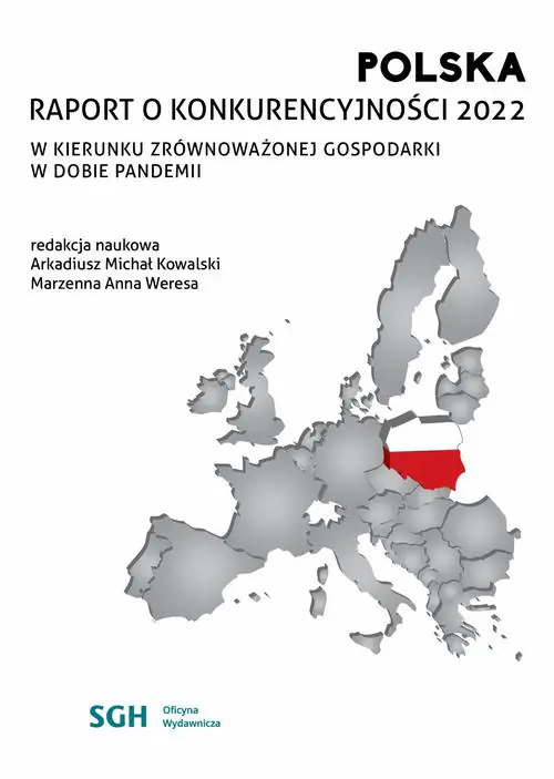 Książka - POLSKA RAPORT O KONKURENCYJNOŚCI 2022. W kierunku zrównoważonej gospodarki w dobie pandemii