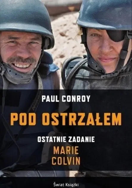 Książka - Pod ostrzałem Ostatnie zadanie Marie Colvin