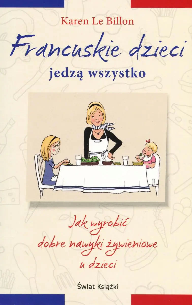 Książka - Francuskie dzieci jedzą wszystko