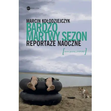 Bardzo martwy sezon. Reportaże naoczne