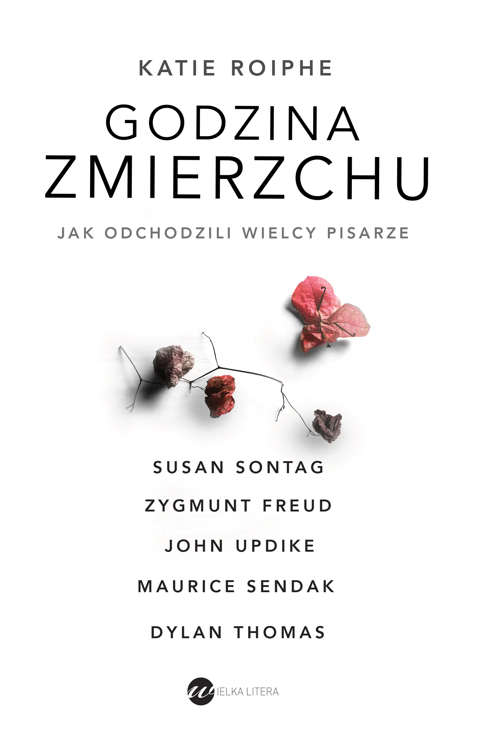 Książka - Godzina zmierzchu. Jak odchodzili wielcy pisarze