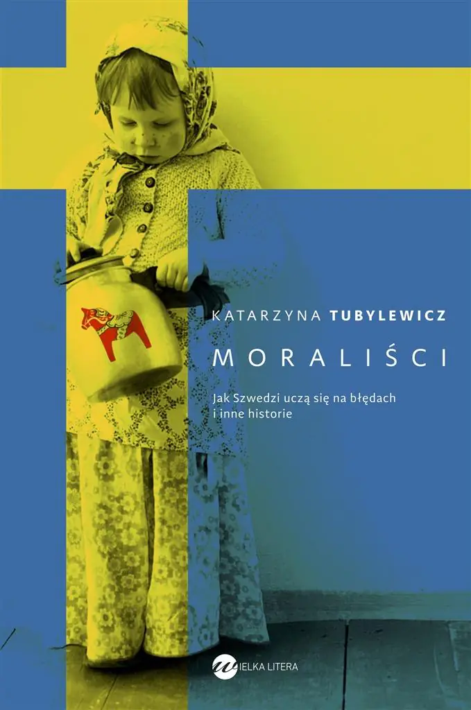 Moraliści. Jak Szwedzi uczą się na błędach i inne historie