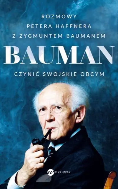 Książka - Zygmunt Bauman. Czynić swojskie obcym. Rozmowy Petera Haffnera z Zygmuntem Baumanem
