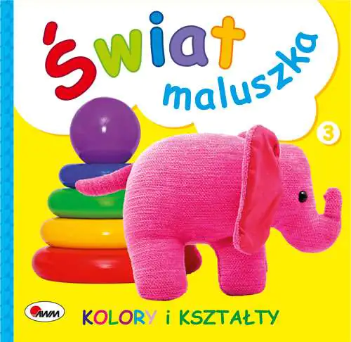 Książka - Świat Maluszka. Kolory i Kształty