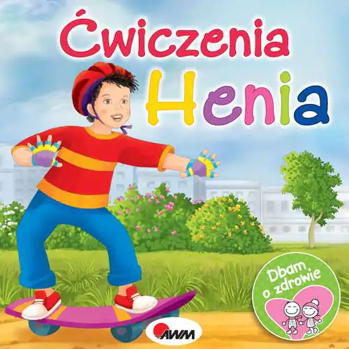 Książka - Dbam o zdrowie. Ćwiczenia Henia