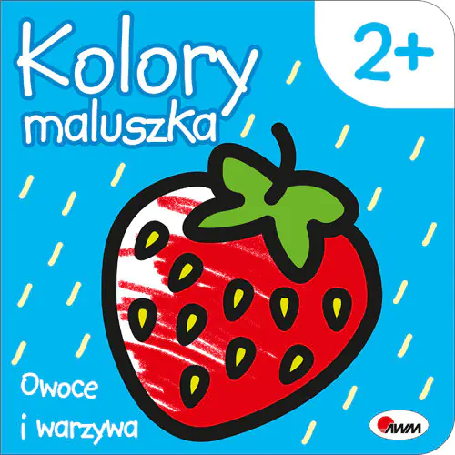 Książka - Kolory maluszka. Owoce i warzywa