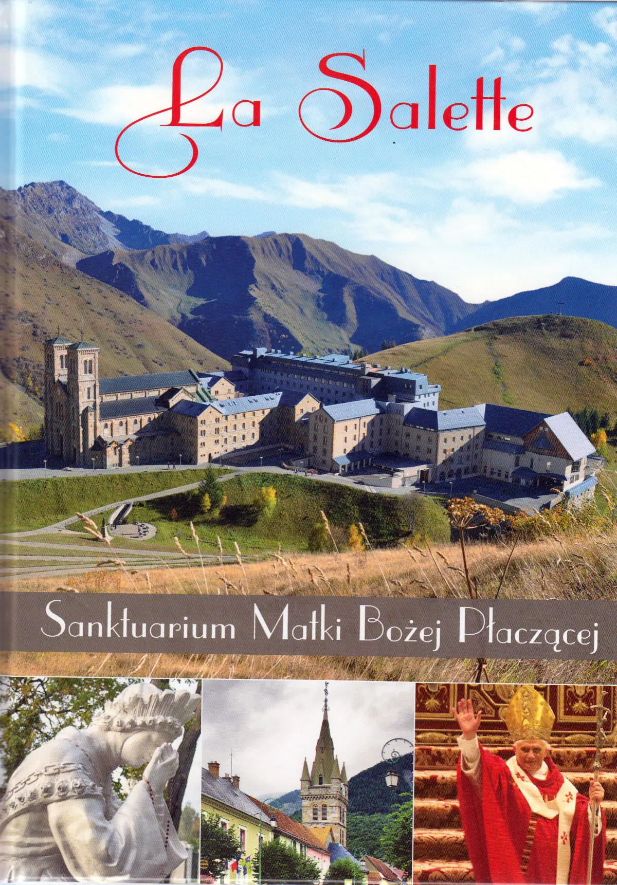 Książka - La Salette. Sanktuarium Matki Bożej Płaczącej