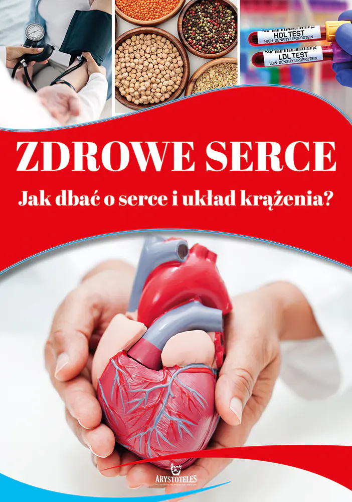 Książka - Zdrowe serce. Jak dbać o serce i układ krążenia?