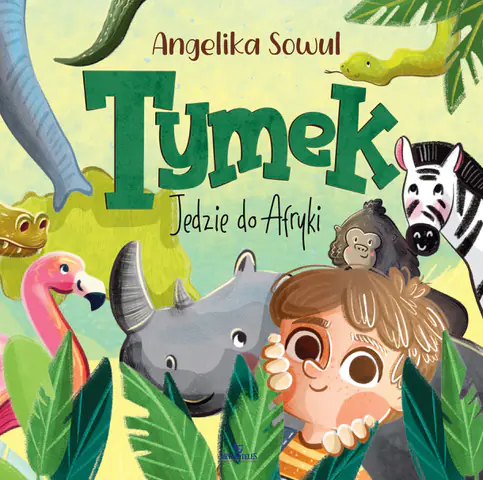 Książka - Tymek jedzie do Afryki