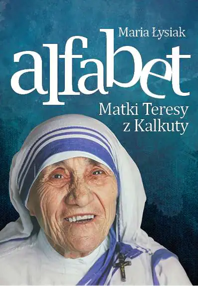 Książka - Alfabet matki Teresy z Kalkuty