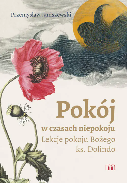 Książka - Pokój w czasach niepokoju. Lekcje pokoju Bożego ks. Dolindo