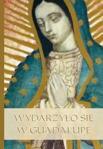 Książka - Wydarzyło się w Guadalupe. Album