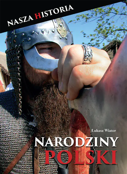 Książka - Nasza historia. Narodziny Polski