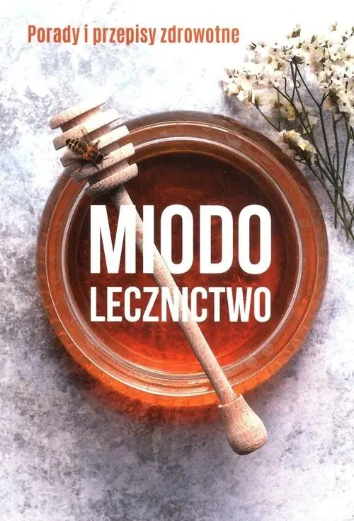 Książka - Miodolecznictwo