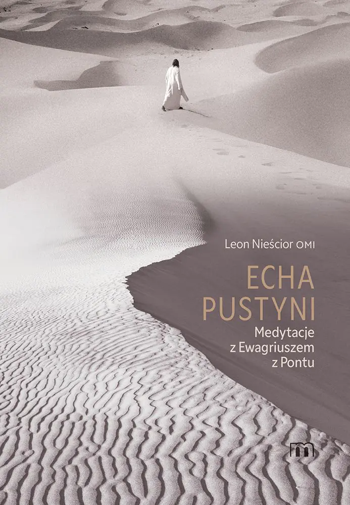 Książka - Echa pustyni. Medytacje z Ewagriuszem z Pontu