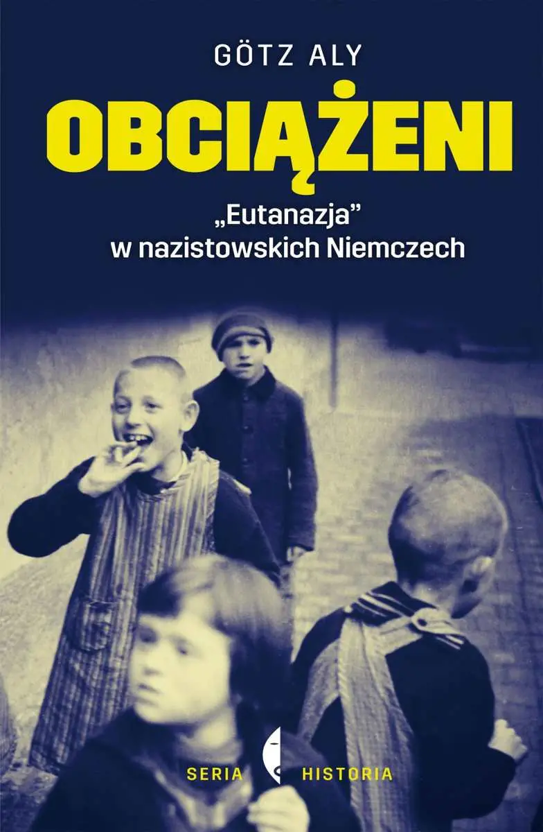 Książka - Obciążeni. Eutanazja w nazistowskich Niemczech