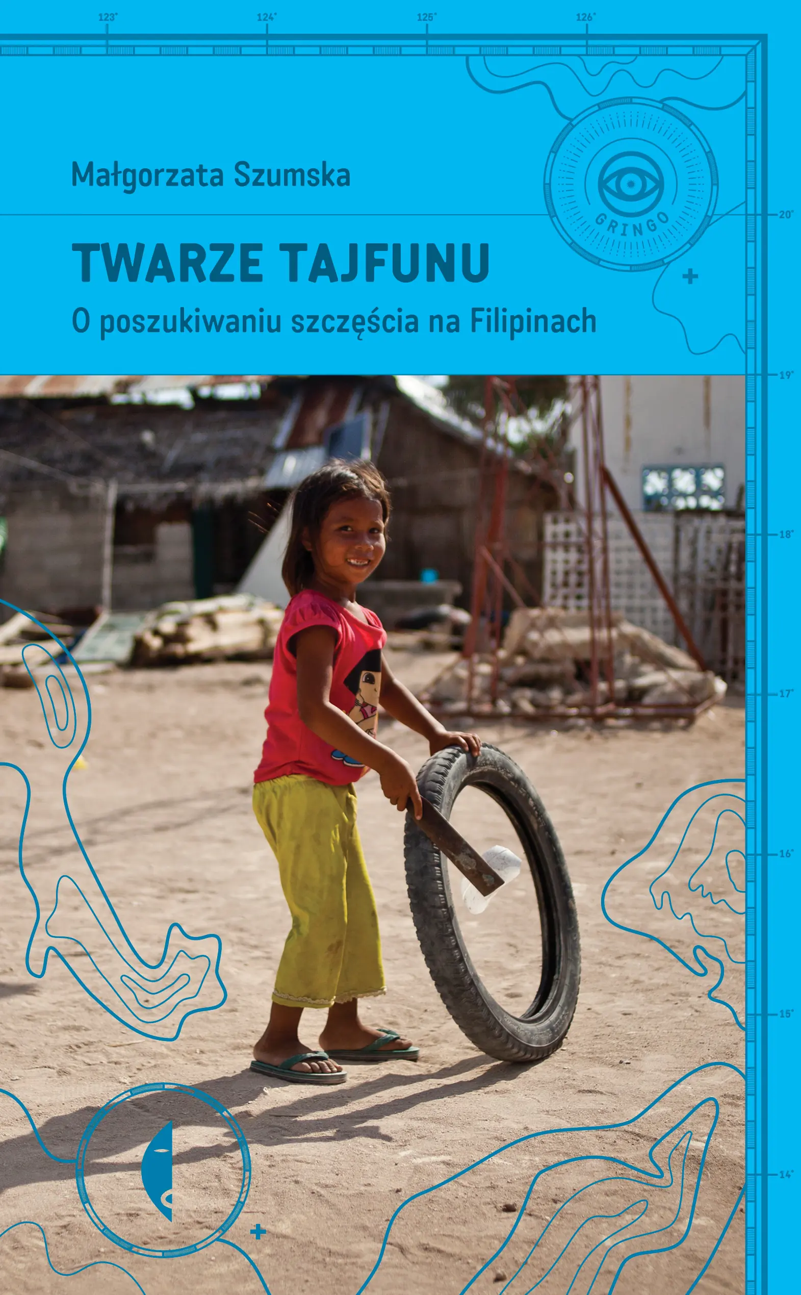 Książka - Twarze tajfunu. O poszukiwaniu szczęścia na Filipinach
