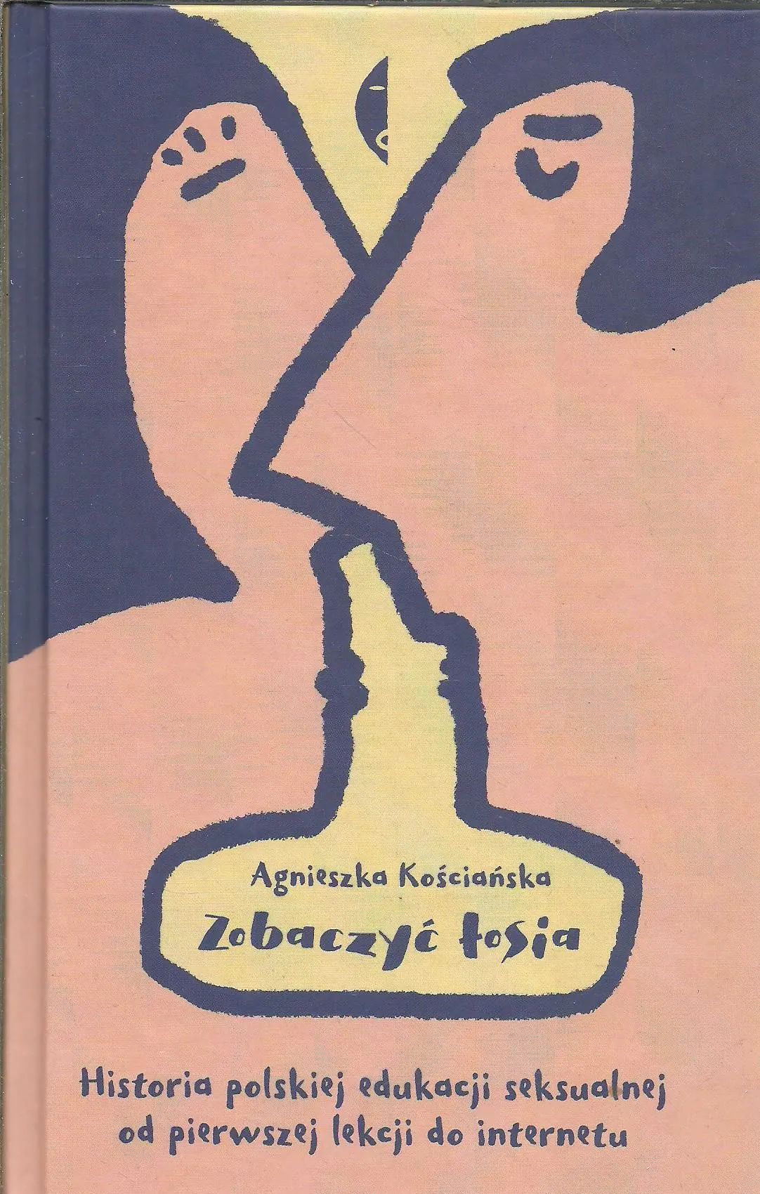 Książka - Zobaczyć łosia. Historia polskiej edukacji seksualnej od pierwszej lekcji do internetu