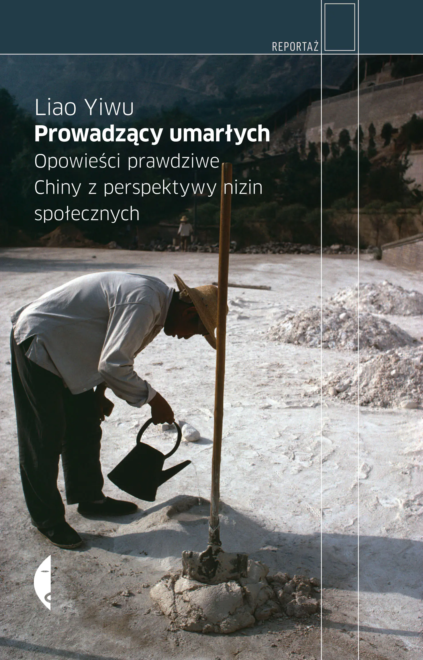 Książka - Prowadzący umarłych. Opowieści prawdziwe. Chiny z perspektywy nizin społecznych