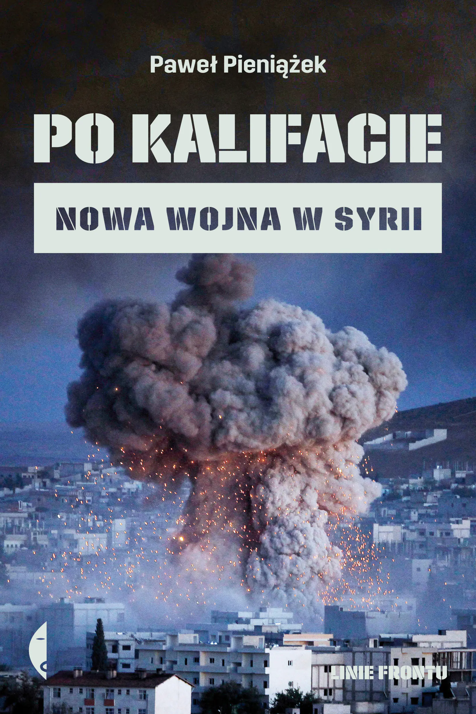 Książka - Po kalifacie. Nowa wojna w Syrii