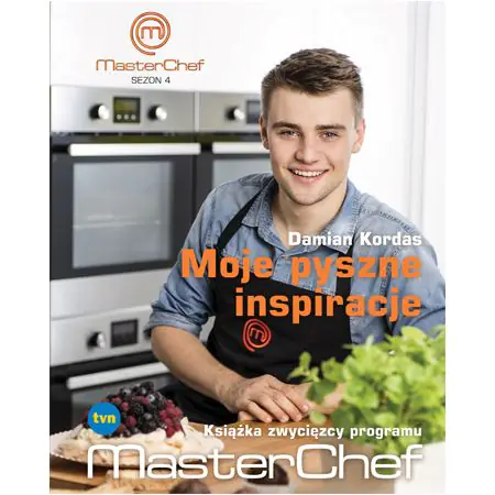 Moje pyszne inspiracje. Książka zwycięzcy programu MasterChef