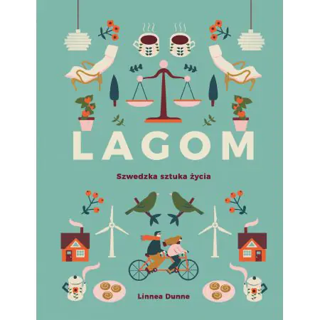 Lagom. Szwedzka sztuka życia