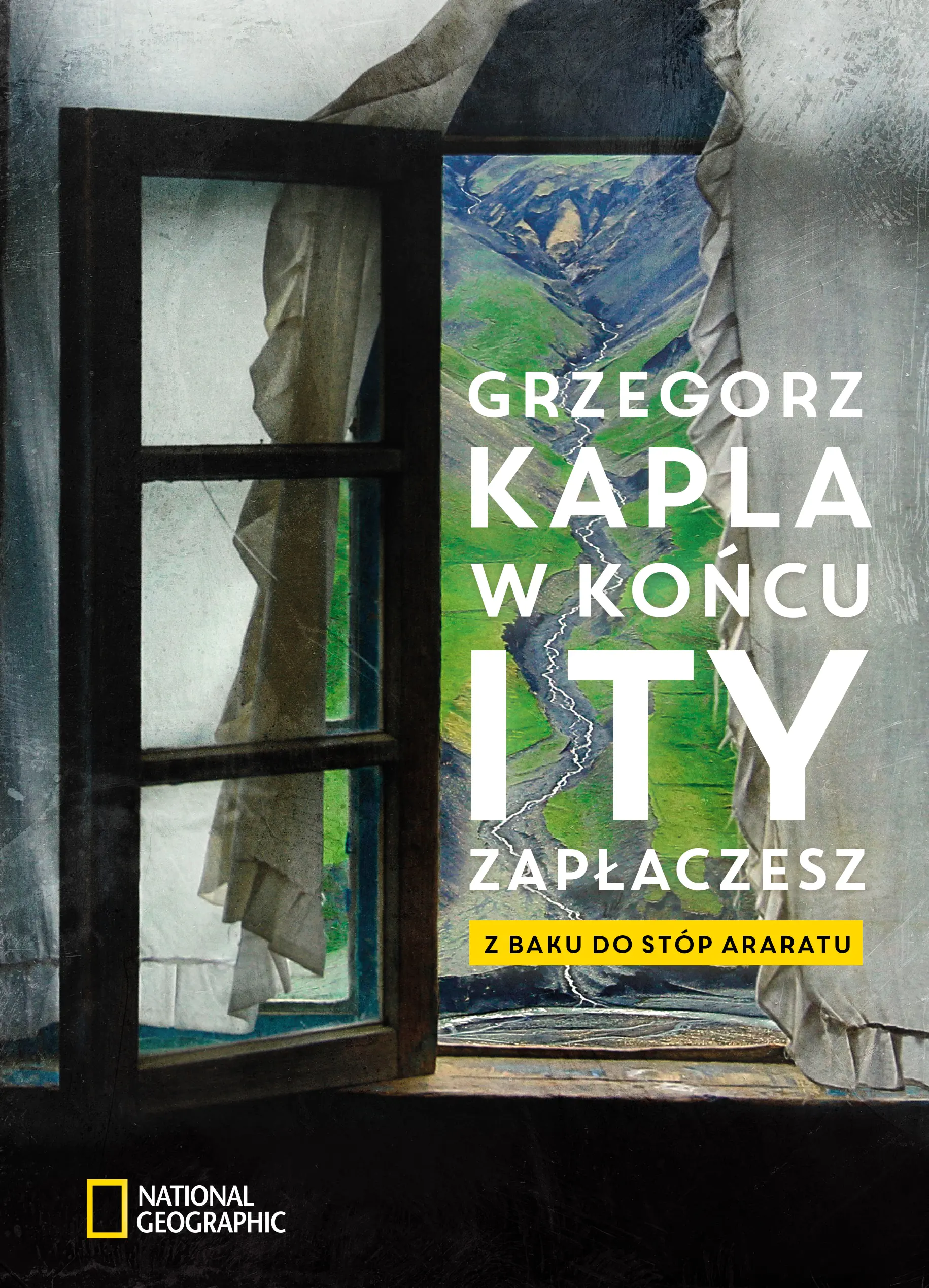 Książka - W końcu i ty zapłaczesz. Z Baku do stóp Araratu