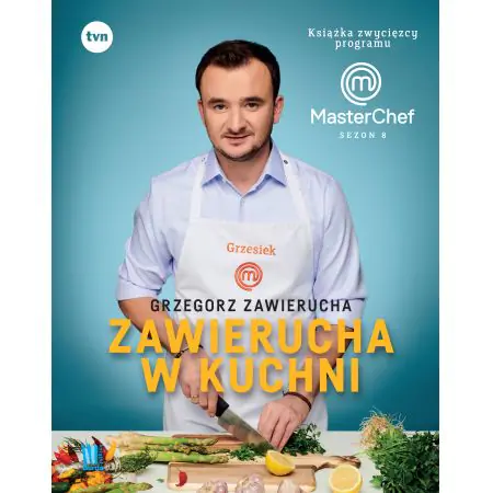 Zawierucha w kuchni. Książka zwycięzcy programu MasterChef