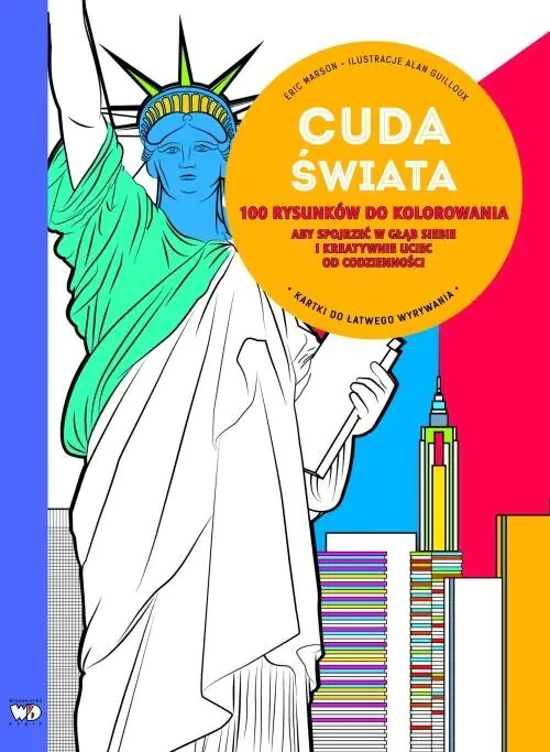 Cuda Świata. 100 rysunków do kolorowania aby spojrzeć w głąb siebie i kreatywnie uciec od codzienności