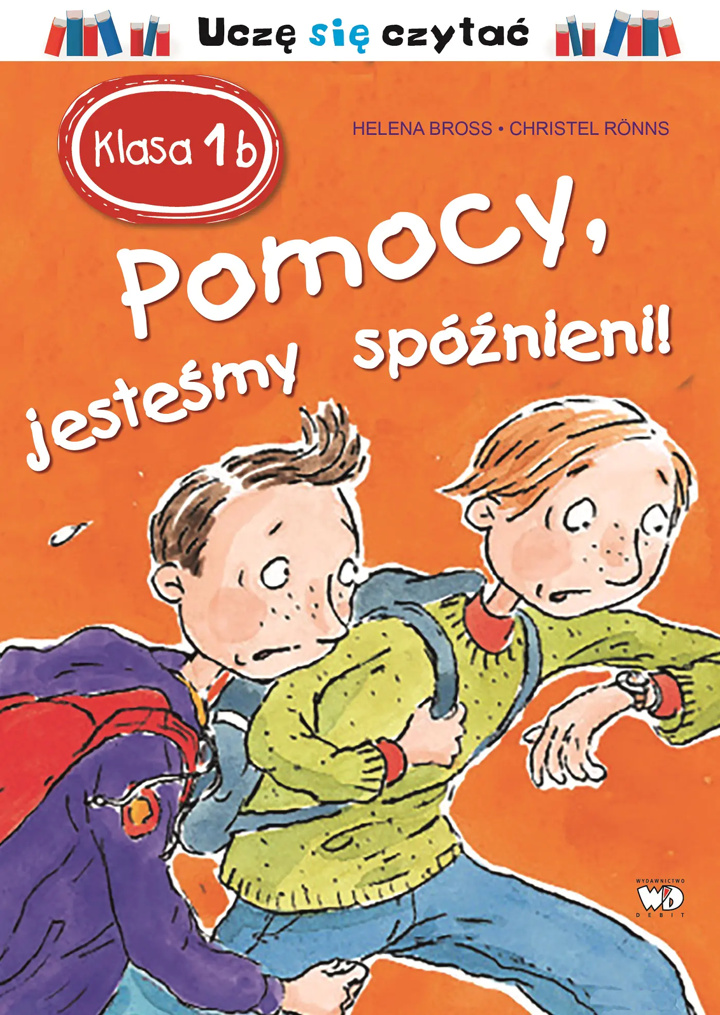 Książka - Klasa Ib. Pomocy, jesteśmy spóźnieni