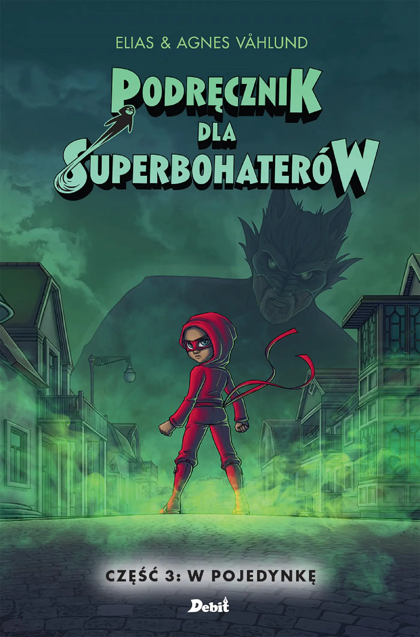 Książka - W pojedynkę. Podręcznik dla superbohaterów. Tom 3